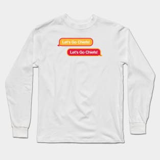 Let's Go Chiefs Text Message Long Sleeve T-Shirt